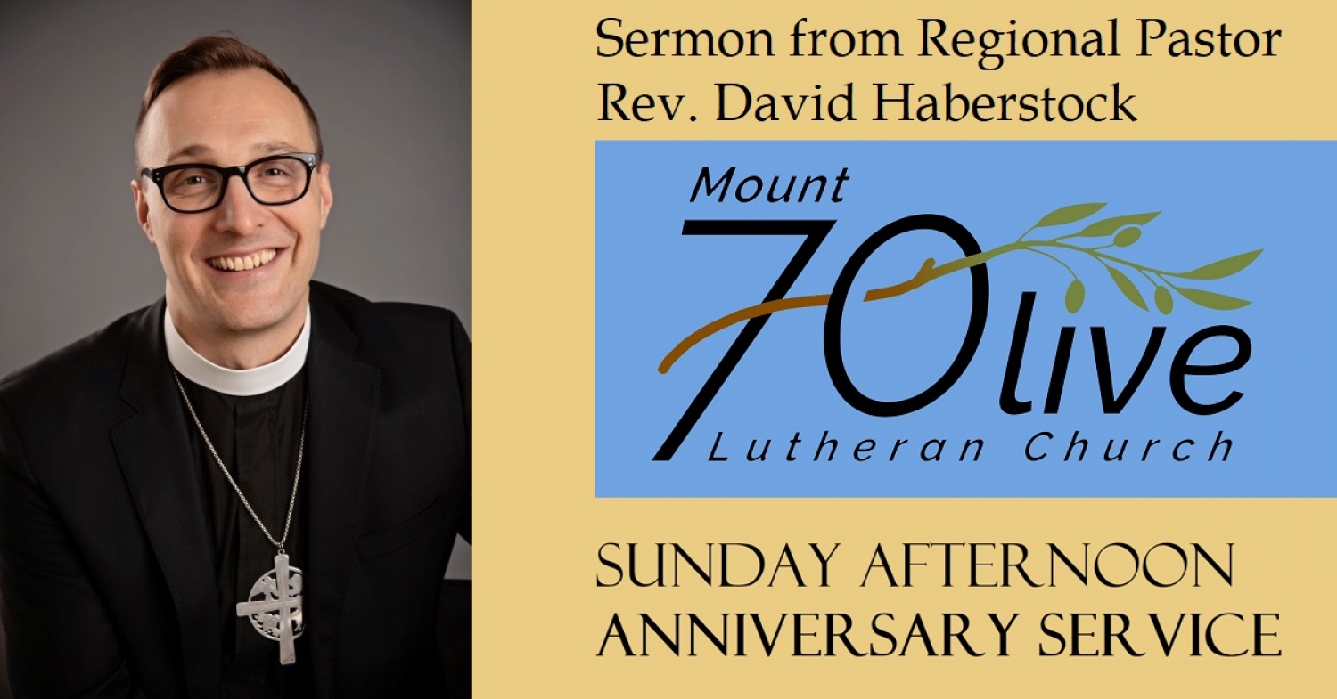 70th Anniversary Service Sermon -  LCC Central Regional Pastor Rev. David Haberstock 