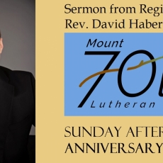 70th Anniversary Service Sermon -  LCC Central Regional Pastor Rev. David Haberstock 