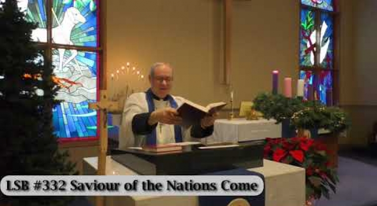 Advent 1 Devotion / "Saviour of the Nations Come" LSB #332 / Dec 2nd 2020